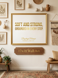 Soft and Strong, Grounded in Every Step — 12×18" Digital Printable Wall Art | Boydreys Marqué